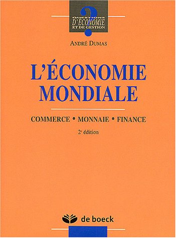 L'économie mondiale : Commerce, monnaie, finance