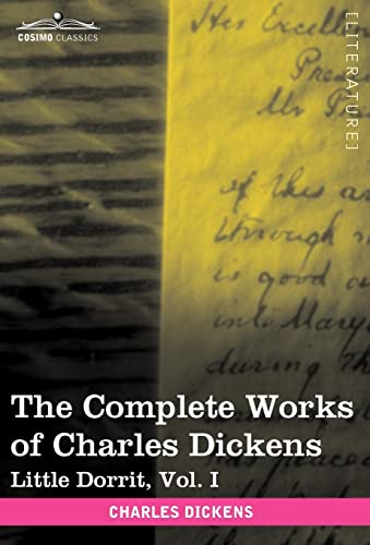 The Complete Works of Charles Dickens in 30 Volumes, Illustrated: Little Dorrit (Cosimo Classics)