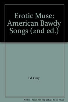 Hardcover Erotic Muse: American Bawdy Songs (2nd ed.) Book
