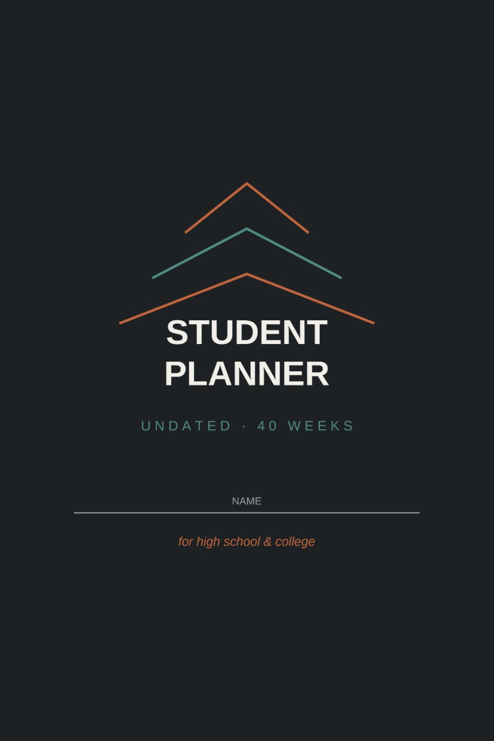 Undated Student Planner – Bold Design – Weekly & Monthly Academic Planner for High School & College Students: Wide-Ruled Homework & Assignment ... Class Schedule, and Goal-Setting Page