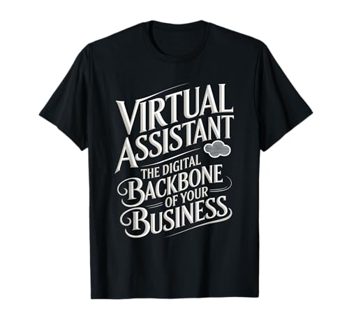 Virtual Assistant The Digital Backbone Of Your Business T-Shirt