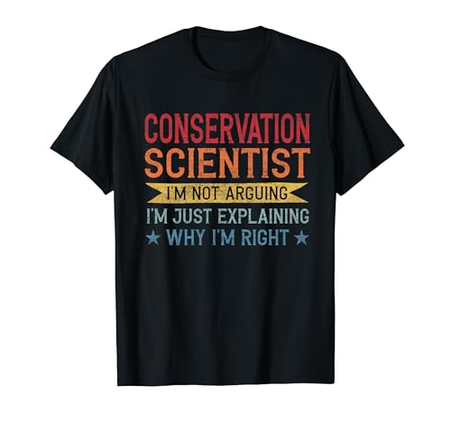 Funny Profession Quote Conservation Scientist Camiseta