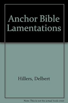 Hardcover The Anchor Bible: Lamentations A New Translation with Introduction and Commentary Book