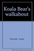 Koala Bear's walkabout B0007E9HJ4 Book Cover