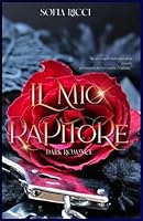 Il mio rapitore B0CDJ4J2XQ Book Cover
