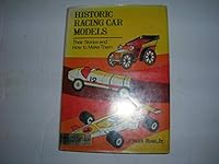 Historic Racing Car Models, Their Stories and How to Make Them 0688417701 Book Cover