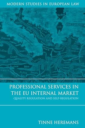Professional Services in the EU Internal Market: Quality Regulation and Self-Regulation: 28 book cover