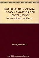 Macroeconomic Activity: Theory Forecasting and Control 0063561638 Book Cover