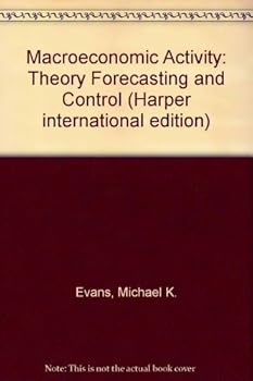 Macroeconomic Activity: Theory Forecasting and Control