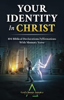 Paperback Your Identity In Christ: 104 Biblical Declarations/Affirmations With Memory Verse Book