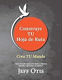 Construye TU Hoja de Ruta: Crea TU Mundo