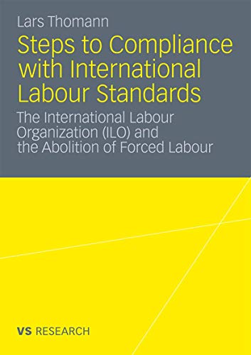 Steps to Compliance with International Labour Standards: The Inte...