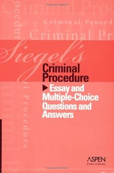 Paperback Siegel's Criminal Procedure: Essay And Multiple-choice Questions And Answers Book