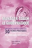 MANAGER COACH: LE GUIDE PRATIQUE (French Edition)
