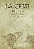 La crisi 2008-2016: Serie Teatrale