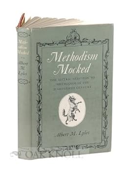 Hardcover Methodism Mocked: The Satiric Reaction to Methodism in the Eighteenth Century Book