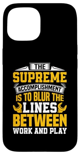 The Supreme Accomplishment is To Blur The Line Between Work �X�}�z�P�[�X iPhone 15 �p
