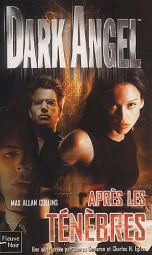 Dark Angel, tome 3 : Après les ténèbres