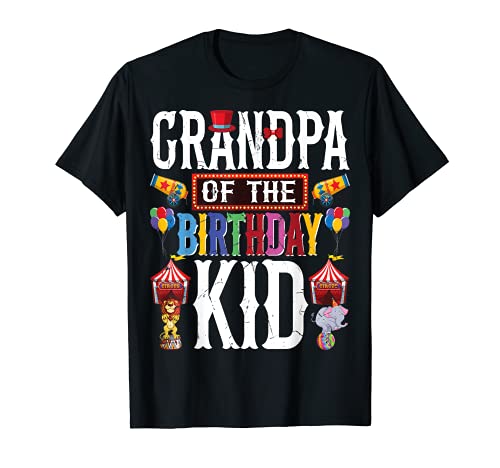 Camisa de cumpleaños Circus | Grandpa Of The Birthday Kids Camiseta