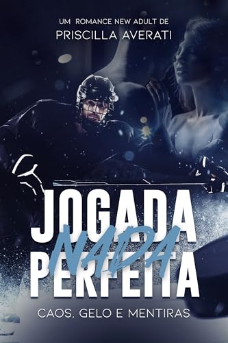 JOGADA NADA PERFEITA: CAOS, GELO E MENTIRAS