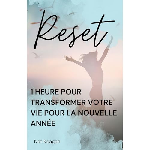 Reset : 1 heure pour transformer votre vie pour la nouvelle ann&eacute;e Audiolibro Por Nat Keagan arte de portada
