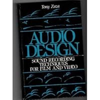 Audio Design: Sound Recording Techniques for Film and Video 0130507334 Book Cover
