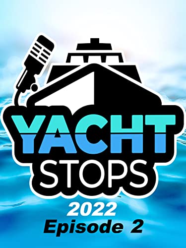 Yacht Stops 2022 E2