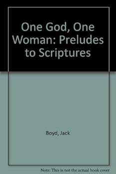 Paperback One God, One Woman: Preludes to Scriptures Book
