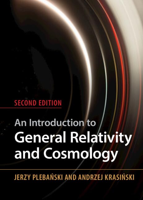 An Introduction to General Relativity and Cosmology      2nd Edition