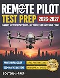 Remote Pilot FAA Part 107 Study Guide in Full-Color: The Complete UAG Test Prep with Full Practice Exams & Bonus Questions