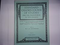 STANDARD GRADED COURSE OF STUDIES FOR THE PIANOFORTE IN TEN GRADES; STANDARD GRADE II (2) B01AY2ZQSO Book Cover