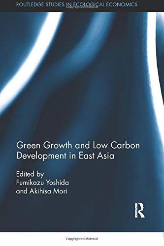 Green Growth and Low Carbon Development in East Asia