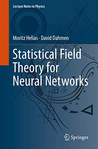 Statistical Field Theory for Neural Networks (Lecture Notes in Physics, 970)