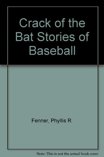 Crack of the Bat Stories of Baseball 0394910583 Book Cover