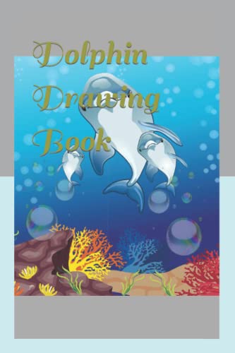 Dolphin Drawing Book