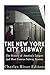 The New York City Subway: The History of America's Largest and Most Famous Subway System