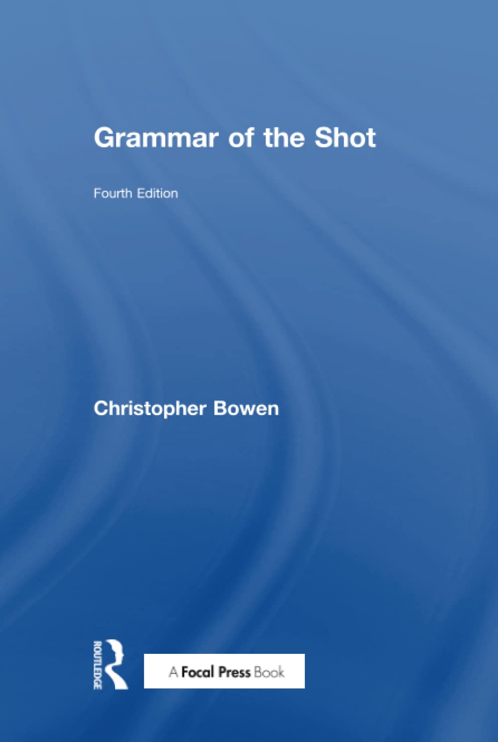 Grammar of the Shot le manuel sur votre table basse pour perfectionner vos tournages