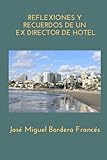 REFLEXIONES Y RECUERDOS DE UN EX DIRECTOR DE HOTEL