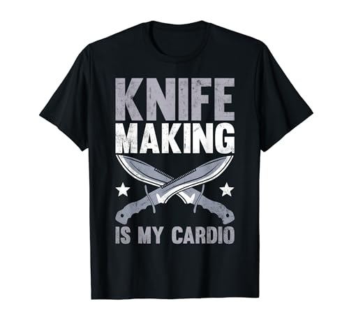 Knife Making Is My Cardio - Funny Bladesmith Camiseta