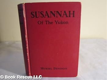 Susannah of the Yukon, - Book #2 of the Susannah