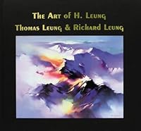 The Art of H. Leung, Thomas Leung, and Richard Leung 0964962918 Book Cover