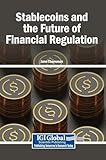 Stablecoins and the Future of Financial Regulation
