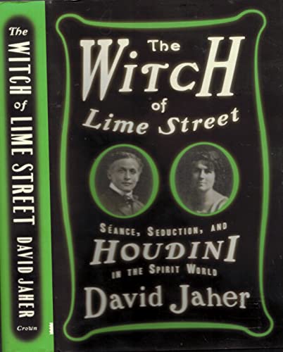 2015 WITCH OF LIME STREET OCCULT PRACTITIONER CONAN DOYLE HOUDINI MARGERY FIRST [Hardcover] DAVID JAHER