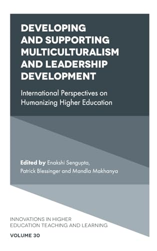 Developing and Supporting Multiculturalism and Leadership Development: International Perspectives on Humanizing Higher Education: 30 (Innovations in Higher Education Teaching and Learning) view 2
