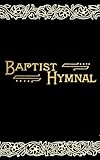 The Baptist Hymnal: For Use in the Church and Home: With Music