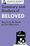 Summary and Analysis of Beloved: Based on the Book by Toni Morrison (Smart Summaries)