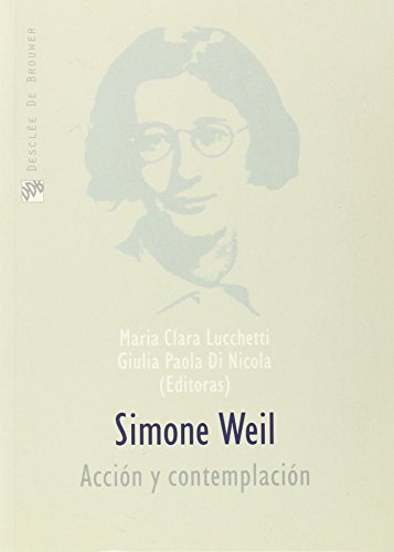 Simone Weil. Acción y contemplación