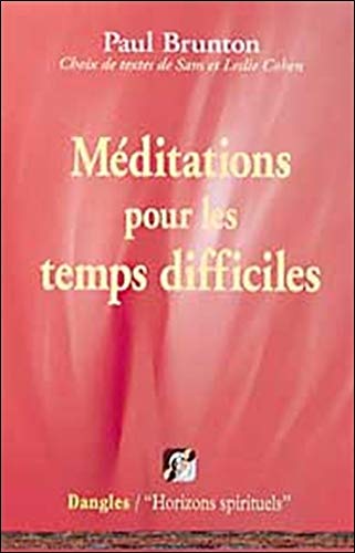 Méditations pour les temps difficiles
