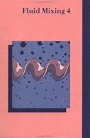 Fluid Mixing IV (Yorkshire Branch in Association With the Icheme's Fluide Mixing Subject) 1560321334 Book Cover