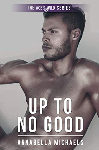 Up to No Good (Ace's Wild)